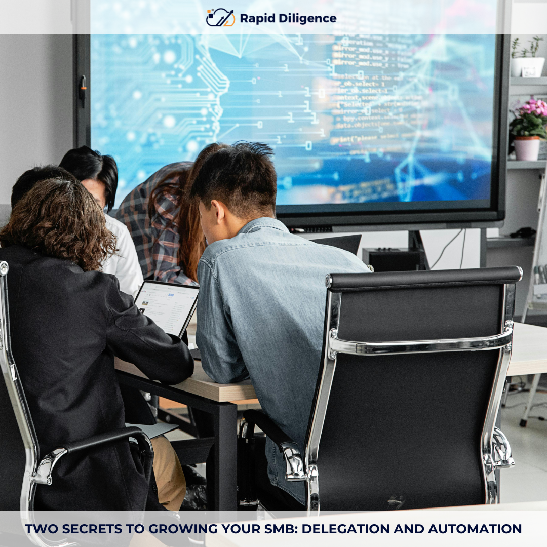 Two Secrets to Growing Your SMB: Delegation and Automation