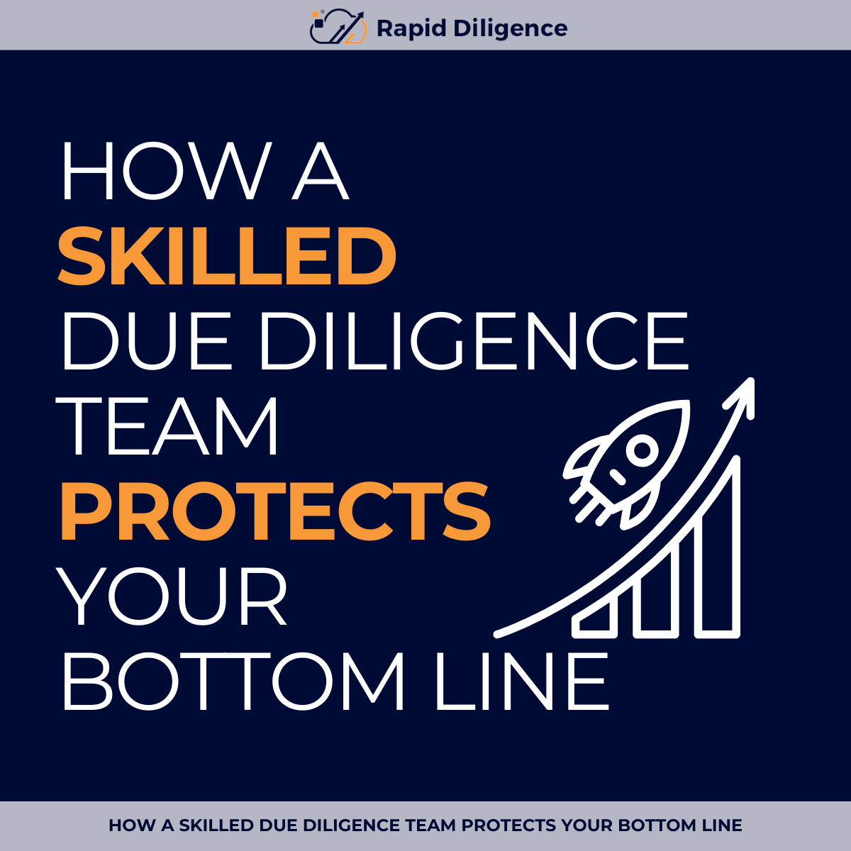 How a Skilled Due Diligence Team Protects Your Bottom Line