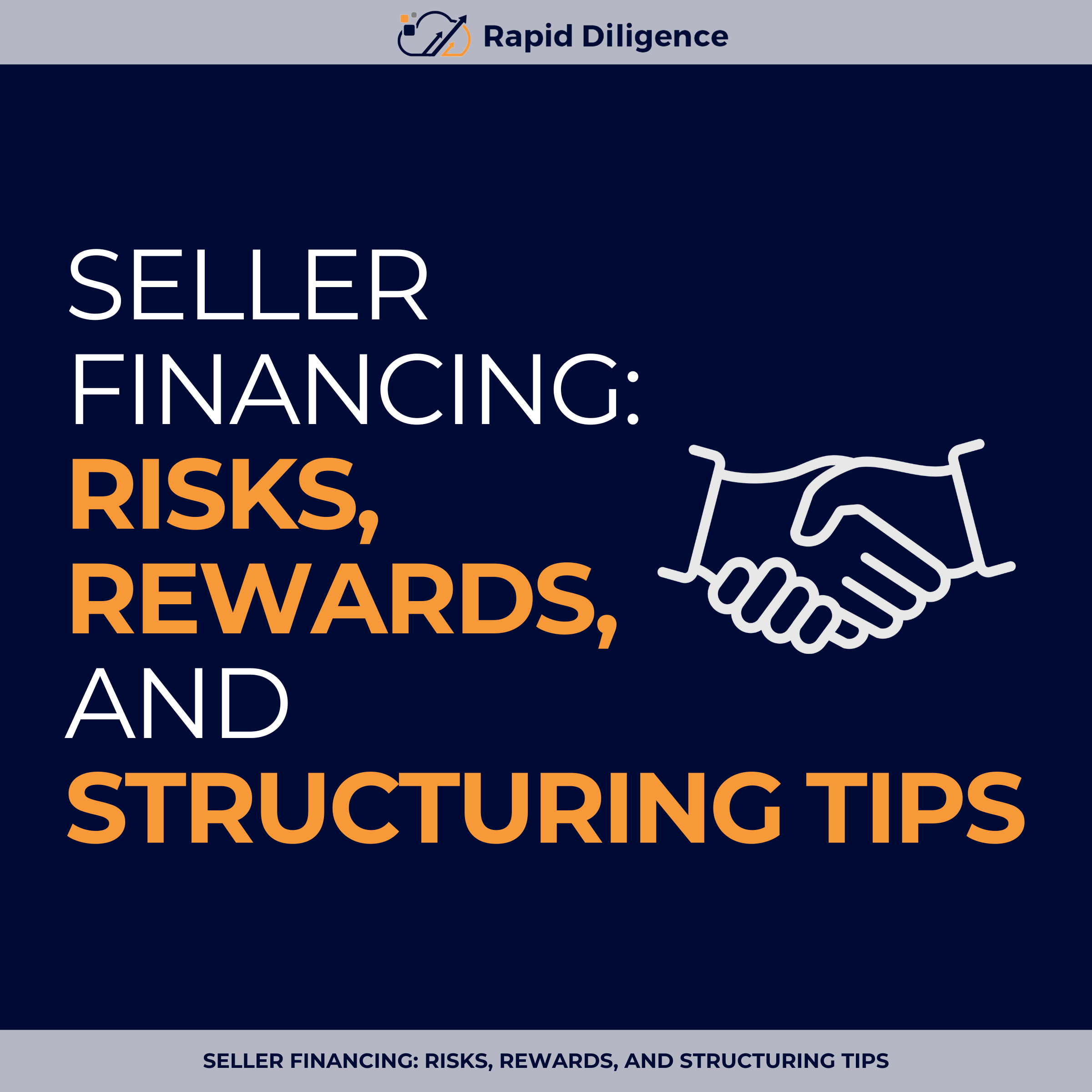 Seller Financing: Risks, Rewards, and Structuring Tips