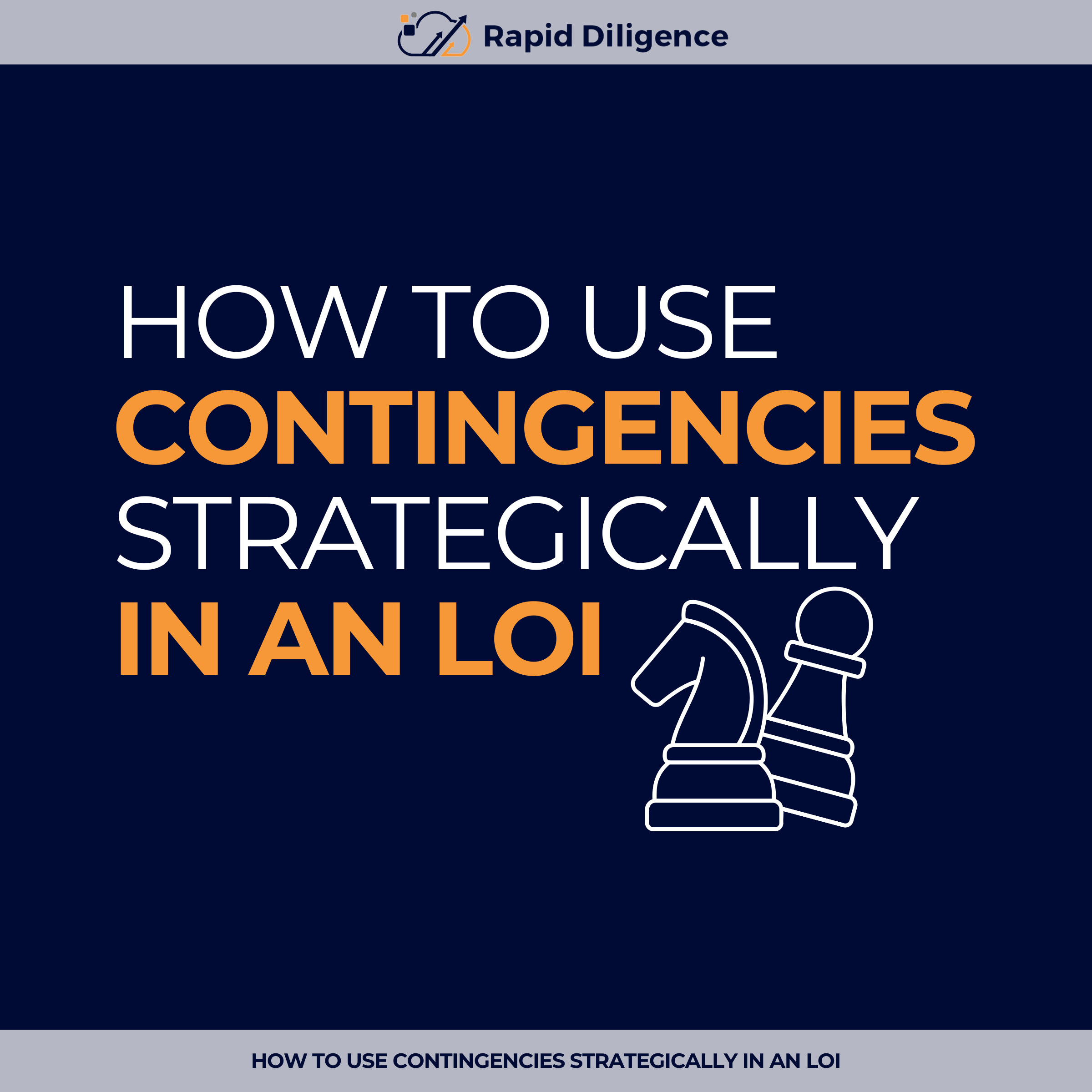 How to Use Contingencies Strategically in and LOI