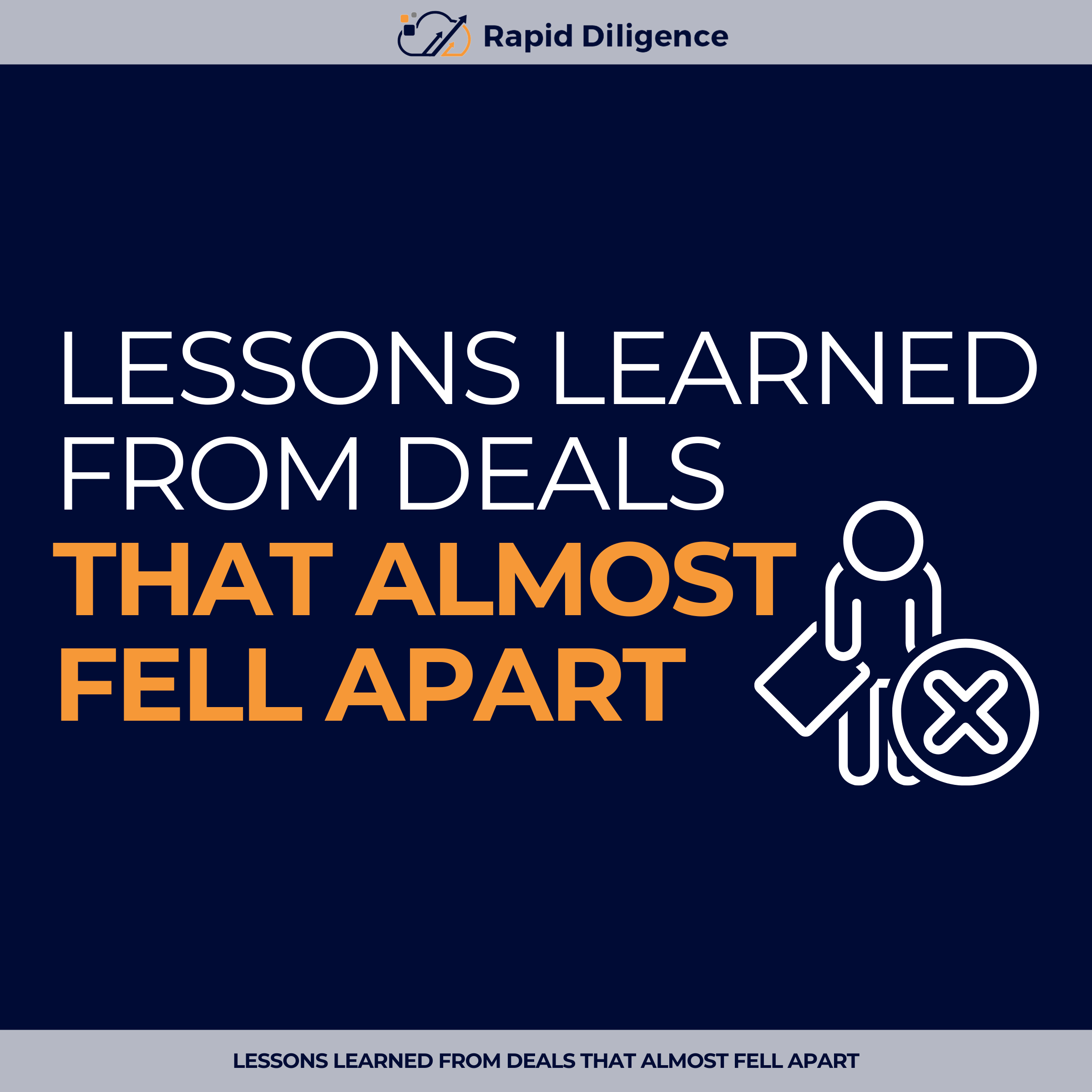 Lessons Learned from Deals That Almost Fell Apart