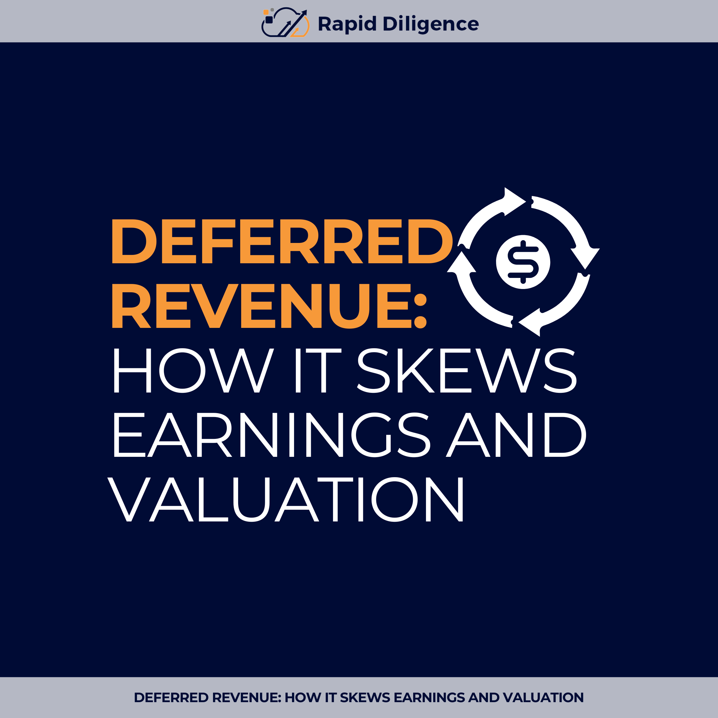 Deferred Revenue: How It Skews Earnings and Valuation